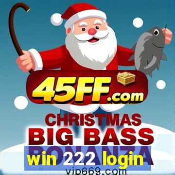 win 222 login
